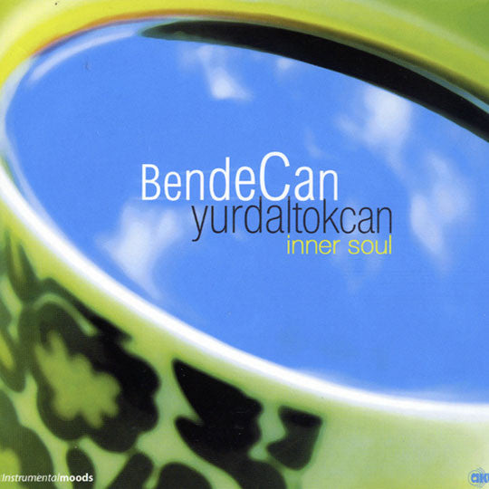 Yurdal Tokcan - BendeCan (Inner Soul)