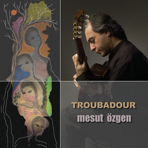 Mesut Özgen - Troubadour