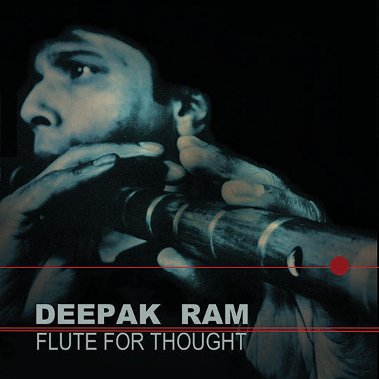 Deepak Ram - Flute for Thought