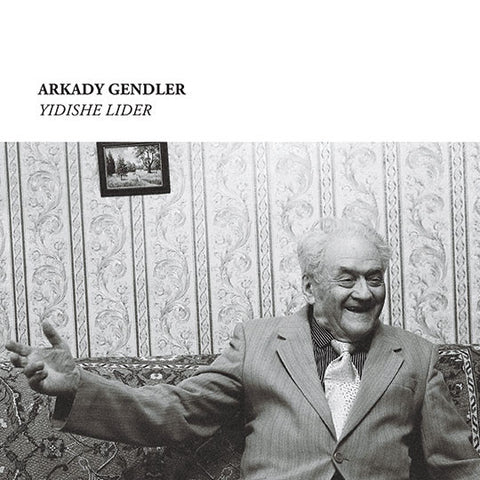 Arkady Gendler - Yiddishe Lider