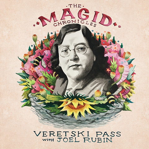 Veretski Pass with Joel Rubin - The Magid Chronicles